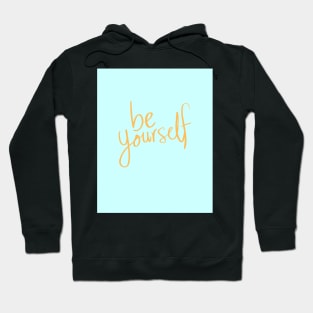 Be Yourself Hoodie